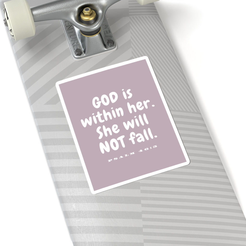 God is Within Her She Will Not Fall - Psalm 46:5 Sticker