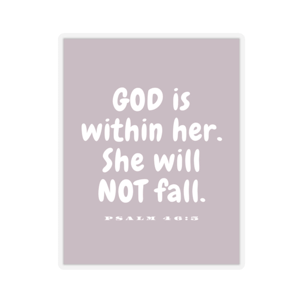 God is Within Her She Will Not Fall - Psalm 46:5 Sticker
