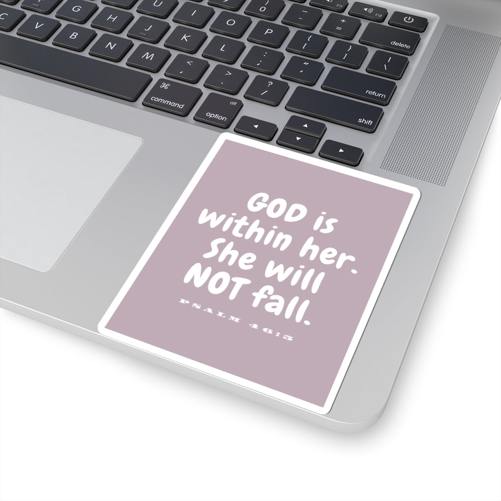 God is Within Her She Will Not Fall - Psalm 46:5 Sticker